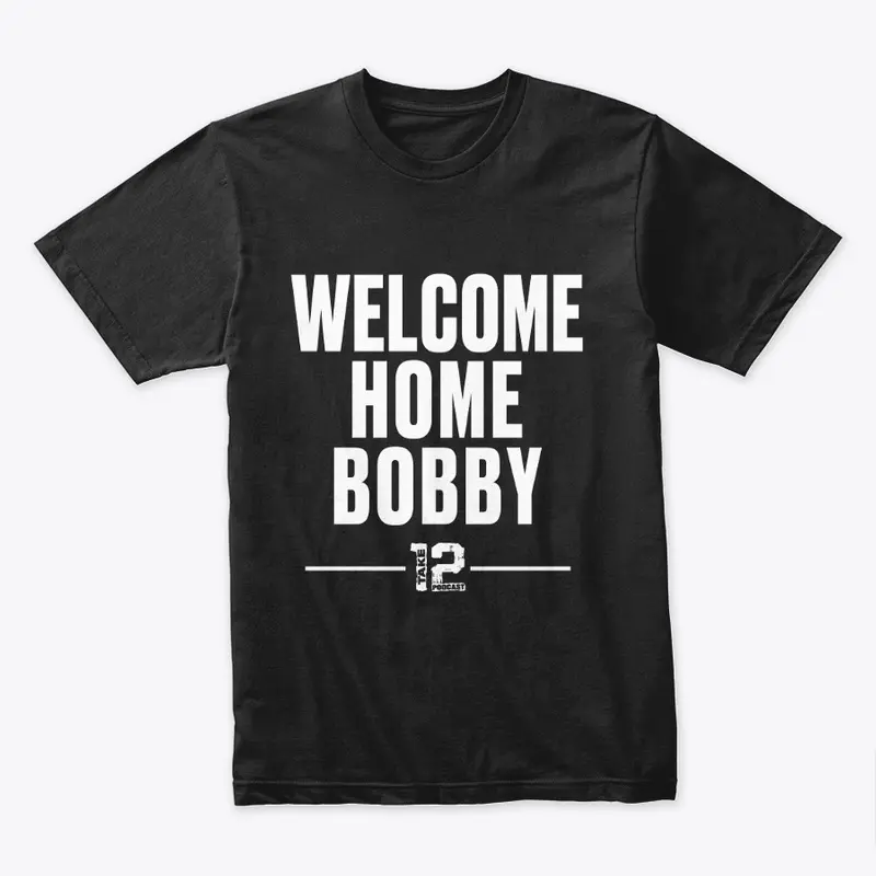 Welcome Home Bobby